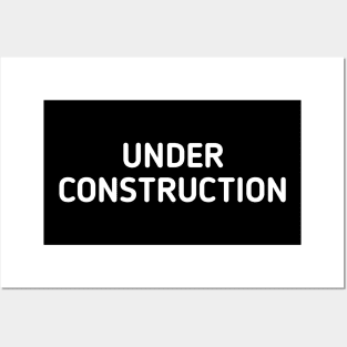 under construction Posters and Art